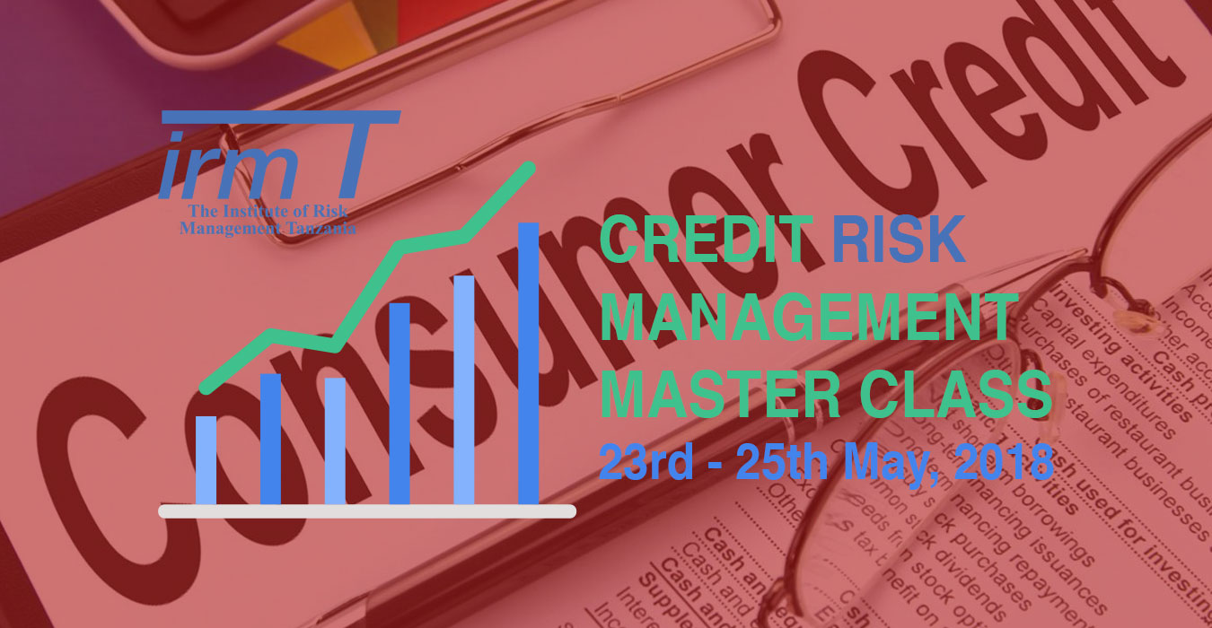 Credit Risk Management Master Class – Nashera Hotel, Morogoro. 23 – 25 May, 2018